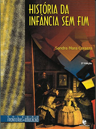9788574291826: Histria Da Infncia Sem Fim (Em Portuguese do Brasil)