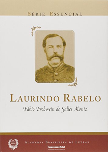 Stock image for Laurindo Rabelo : cadeira 26, patrono. -- ( Essencial ; 9 ) for sale by Ventara SA