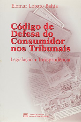 Stock image for livro codigo de defesa do consumidor nos tribunais bahia elomar lobato 2000 for sale by LibreriaElcosteo