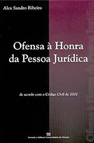 Stock image for ofensa honra da pessoa juridica de aco ribeiro alex sand Ed. 2004 for sale by LibreriaElcosteo