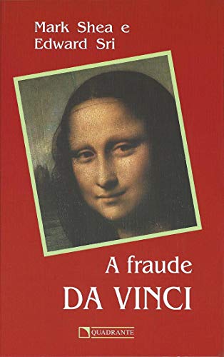 Imagen de archivo de livro a fraude da vinci mark shea edward Ed. 2006 a la venta por LibreriaElcosteo