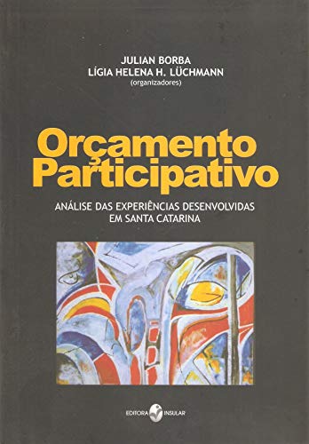 Imagen de archivo de livro orcamento participativo analise das experincias desenvolvidas em santa catarina juli a la venta por LibreriaElcosteo