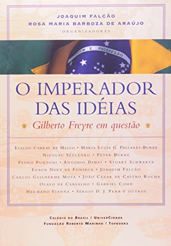 Imagen de archivo de O Imperador das Ideias - Gilberto Freyre em questo a la venta por Livraria Ing