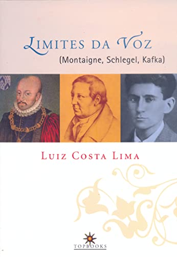 Stock image for Limites da Voz (Montaigne, Schlegel, Kafka) for sale by Livraria Ing