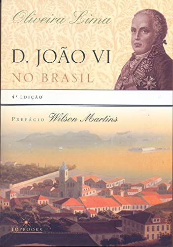 Stock image for Dom João VI No Brasil (Em Portuguese do Brasil) ( for sale by West With The Night
