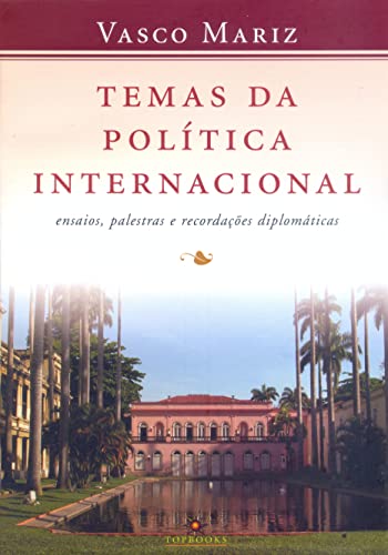 Beispielbild fr Temas da Politica Internacional. Ensaios, Palestras e Recordaes Diplomticas zum Verkauf von Livraria Ing