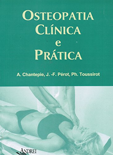 9788574763484: Osteopatia Clnica e Prtica