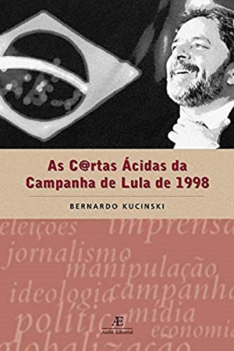 Beispielbild fr As cartas a?cidas da campanha de Lula de 1998 (Portuguese Edition) zum Verkauf von Ergodebooks