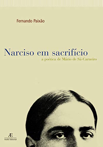 Stock image for Narciso em sacrifcio - a potica de Mrio de S-Carneiro for sale by Livraria Ing