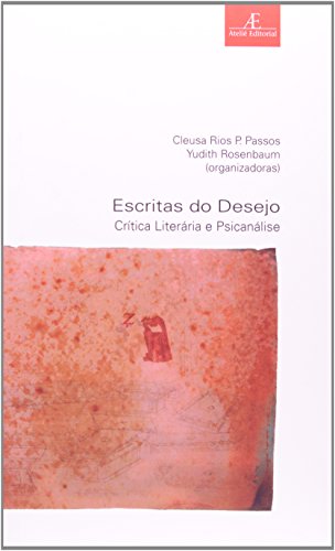 9788574805702: Escritas Do Desejo. Crtica Literria E Psicanlise (Em Portuguese do Brasil)