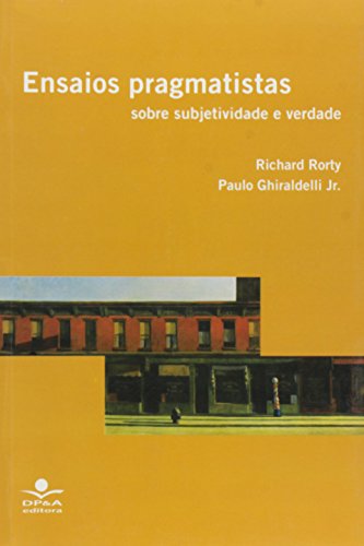 Stock image for Ensaios Pragmatistas sobre Subjetividade e Verdade for sale by Armadillo Books