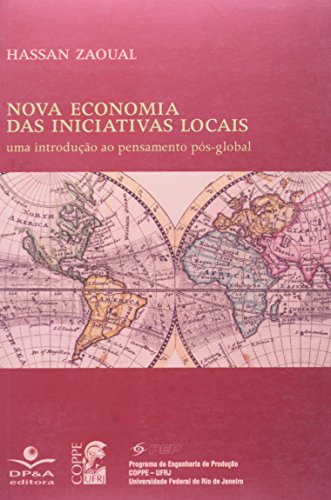 Stock image for Nova Economia das Iniciativas Locais: Uma Introducao ao Pensamento Pos-global for sale by Opalick