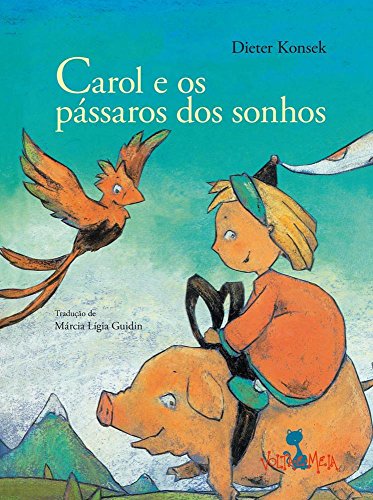 Stock image for CAROL E OS PASSAROS DOS SONHOS for sale by ThriftBooks-Atlanta