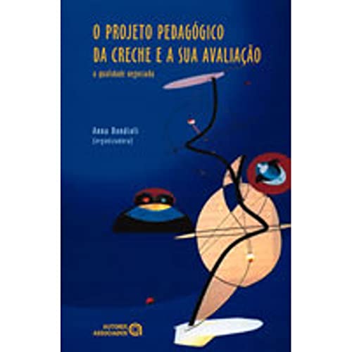 Imagen de archivo de _ livro o projeto pedagogico da creche e a sua avaliaco anna bondioli organizador 2004 a la venta por LibreriaElcosteo