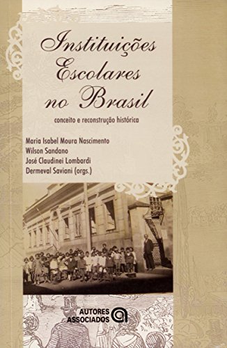 Stock image for _ livro instituicoes escolares no brasil maria isabela moura nascimento 2007 for sale by LibreriaElcosteo