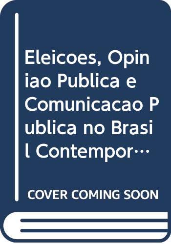 Imagen de archivo de eleicoes opiniao publica e comunicacao publica no brasil a la venta por LibreriaElcosteo