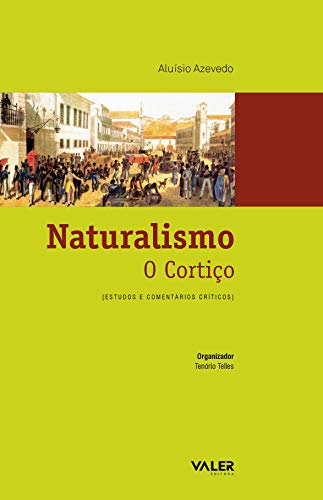 Stock image for Naturalismo - O cortio - Estudos e comentrios crticos for sale by Livraria Ing