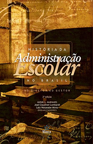 Stock image for Histria da Administrao Escolar no Brasil. Do Diretor ao Gestor for sale by dsmbooks