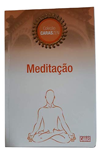 Meditacao (Mente Quieta, Coluna Ereta Filosofia De Bem Viver) - Vários Autores