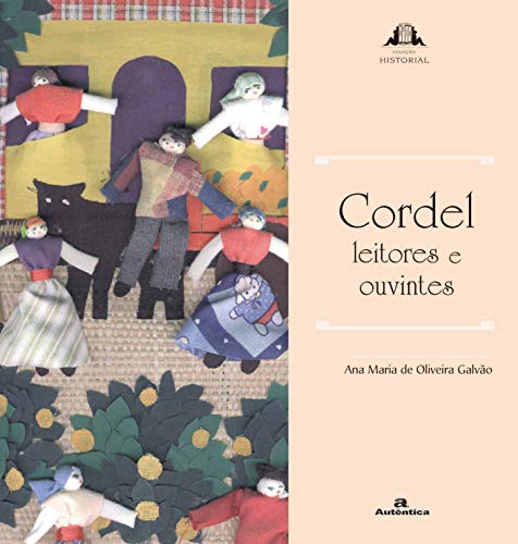 Stock image for Cordel : leitores e ouvintes.-- ( Historial ; 9 ) for sale by GF Books, Inc.