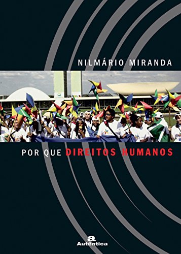 Por Que Direitos Humanos (Portuguese Edition)