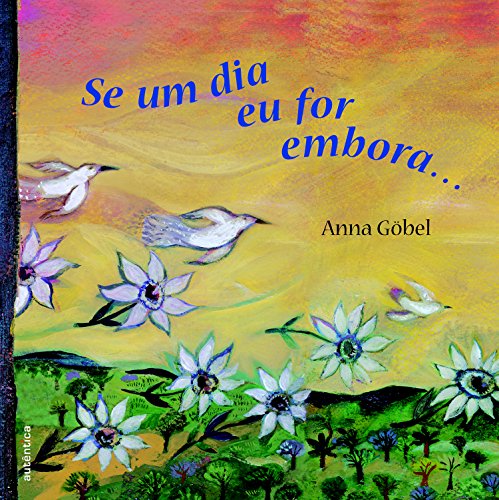 Beispielbild fr livro se um dia eu for embora anna gobel 2010 zum Verkauf von LibreriaElcosteo