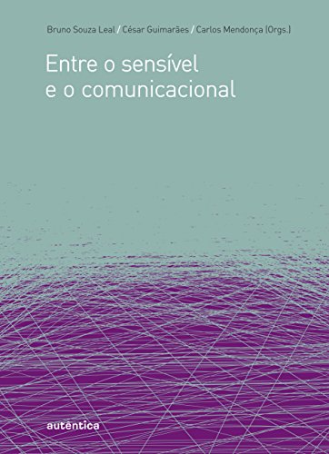 Beispielbild fr livro entreo sensivel e o comunicacional bruno souza leal organizadores 2010 zum Verkauf von LibreriaElcosteo