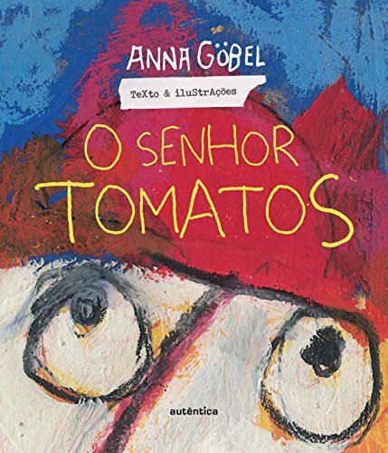 Beispielbild fr livro o senhor tomatos anna gobel 2012 Ed. 2012 zum Verkauf von LibreriaElcosteo