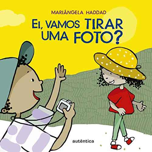 Stock image for Ei, Vamos Tirar Uma Foto? (Em Portuguese do Brasil) for sale by ThriftBooks-Dallas