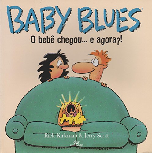 Imagen de archivo de Baby Blues. O Bebe Chegou. E Agora?! (Em Portuguese do Brasil) a la venta por medimops