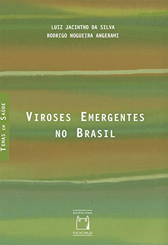 Stock image for Viroses emergentes no Brasil. -- ( Temas em sade ) for sale by Ventara SA