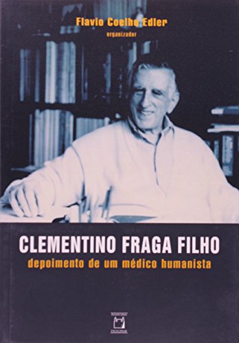 Stock image for Clementino Fraga Filho : depoimento de um mdico humanista. for sale by Ventara SA