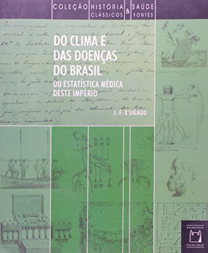 Beispielbild fr Do Clima E Das Doenas Do Brasil - Ou Estatistica Medica Deste Imperio zum Verkauf von Ammareal