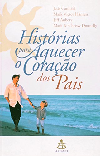 Stock image for Historias Para Aquecer O Coracao Dos Pais (Em Portuguese do Brasil) for sale by medimops