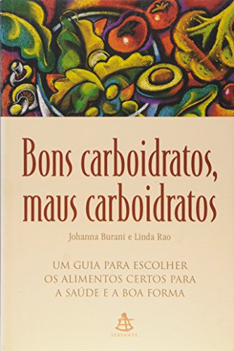 Stock image for _ bons carboidratos maus carboidratos de johanna burani e Ed. 2004 for sale by LibreriaElcosteo