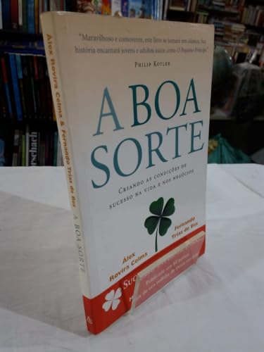 Stock image for Boa Sorte: Criando as Condies de Sucesso na Vida e nos Negcios, A for sale by Jenson Books Inc