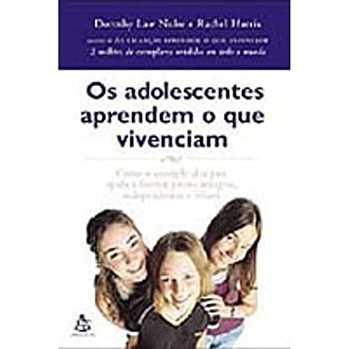 Stock image for livro adolescentes aprendem o que vivenciam os nolte dorothy law harris rachel 2005 for sale by LibreriaElcosteo