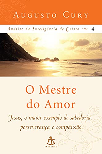 Stock image for livro o mestre do amor analise da inteligencia de cristo vol4 cury augusto 2006 for sale by LibreriaElcosteo