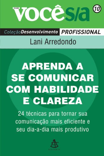 Beispielbild fr livro aprenda a se comunicar com habilidade e clareza lani arredondo 2007 zum Verkauf von LibreriaElcosteo