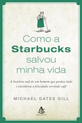 9788575424339: Como A Starbucks Salvou Minha Vida (Em Portuguese do Brasil)