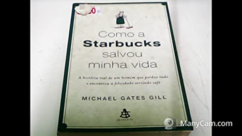 Stock image for _ livro como a starbucks salvou minha vida michael gates gill 2008 for sale by LibreriaElcosteo