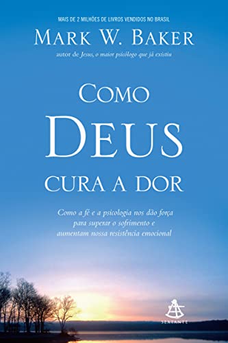 9788575424421: Como Deus Cura a Dor (Em Portuguese do Brasil)