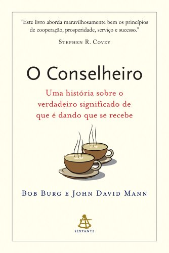 Stock image for Conselheiro - Uma Historia Sobre O Verdadeiro Significado de Que E Dando Que se Recebe (Em Portugues do Brasil) for sale by GF Books, Inc.