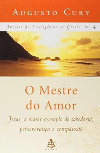 Stock image for livro o mestre do amor analise da inteligncia de cristo vol 4 augusto cury 2012 for sale by LibreriaElcosteo