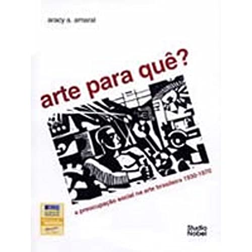 Stock image for Arte Para Qu? a preocupao social na arte brasileira 1930-1970 for sale by Luckymatrix