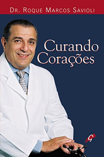 9788575550342: Curando Coracoes (Em Portuguese do Brasil)