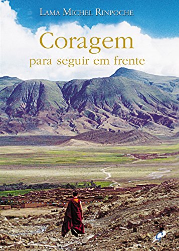 Stock image for livro coragem para seguir em frente lama michel rinpoche 2006 for sale by LibreriaElcosteo