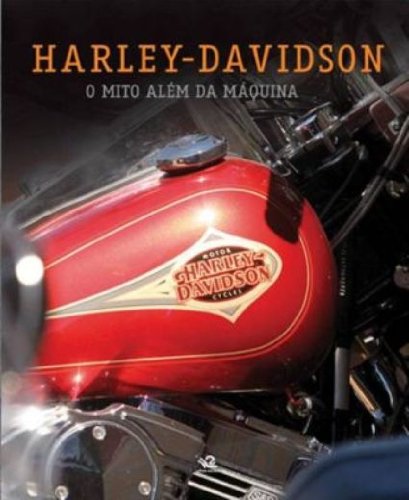 Stock image for Harley-Davidson. O mito alm da mquina. for sale by La Librera, Iberoamerikan. Buchhandlung