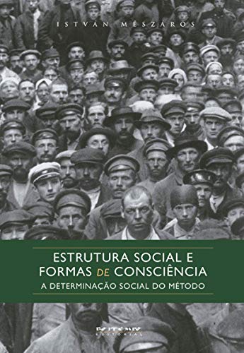 Beispielbild fr Estrutura Social E Formas De Conscincia - A Determinao Social Do Mtodo (Em Portuguese do Brasil) zum Verkauf von Red's Corner LLC