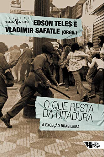 Stock image for _ livro o que resta da ditadura edson teles vladimir safatle 2010 for sale by LibreriaElcosteo